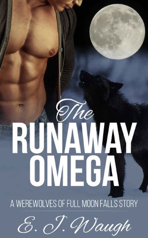 [The Werewolves of Full Moon Falls 01] • The Runaway Omega